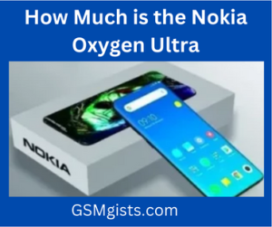How Much is the Nokia Oxygen Ultra